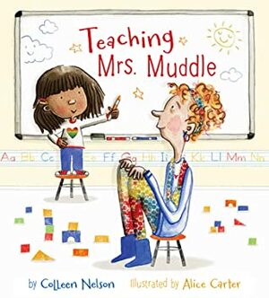 Teaching Mrs. Muddle by Alice Carter, Sheryl McFarlane