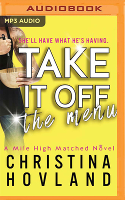 Take It Off the Menu by Christina Hovland