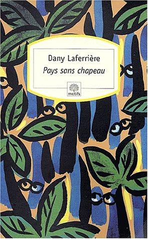 Pays sans chapeau by Dany Laferrière