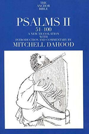 Psalms II 51-100 by Mitchell Dahood