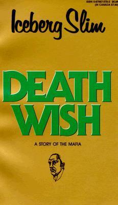 Death Wish by Iceberg Slim