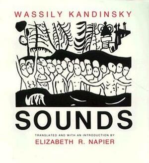 Sounds by Wassily Kandinsky, Elizabeth R. Napier