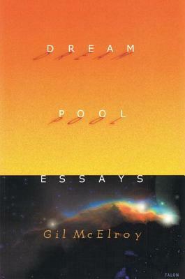 Dream Pool Essays by Gil McElroy