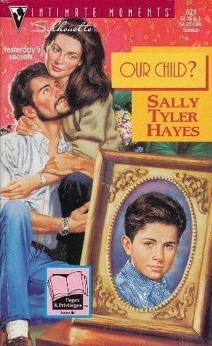 Our Child? by Sally Tyler Hayes