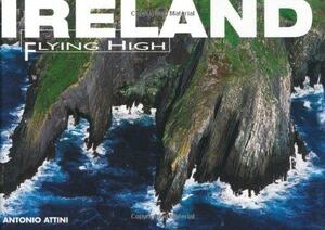 Ireland: Flying High by Erin McCloskey, Antonio Attini