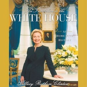 An Invitation To The White House : At Home With History by Carl Sferrazza Anthony, Romulo Yanes, Hillary Rodham Clinton