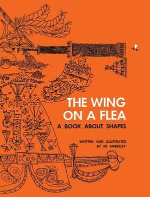 The Wing on a Flea by Ed Emberley