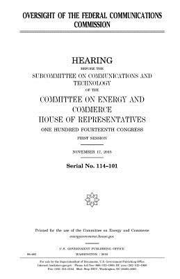 Oversight of the Federal Communications Commission by United States Congress, Committee on Energy and Commerce, United States House of Representatives