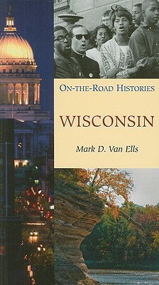 Wisconsin by Mark D. Van Ells