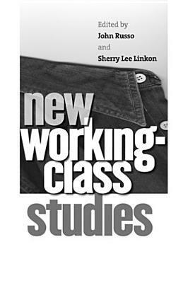 New Working-Class Studies by John Russo