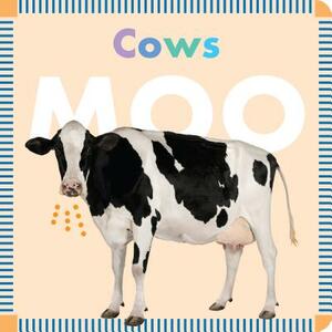 Cows Moo by Rebecca Glaser