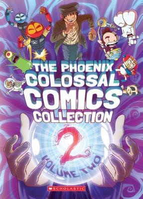 The Phoenix Colossal Comics Collection: Volume Two by Various