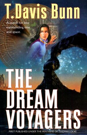 The Dream Voyagers: Three-In-One by T. Davis Bunn