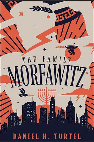 The Family Morfawitz by Daniel H. Turtel