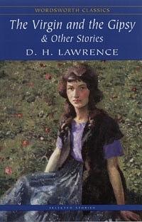 The Virgin and the Gipsy and Other Stories by D.H. Lawrence