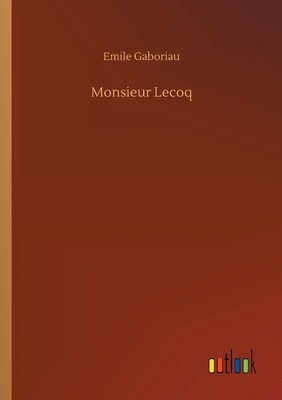 Monsieur Lecoq by Émile Gaboriau