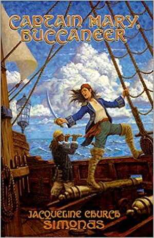 Captain Mary, Buccaneer by Jacqueline Church Simonds