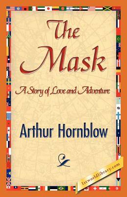 The Mask by Arthur Hornblow, Arthur Hornblow