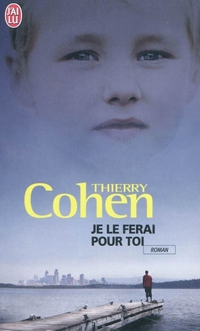 Je le ferai pour toi by Thierry Cohen