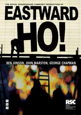 Eastward Ho! by Ben Jonson