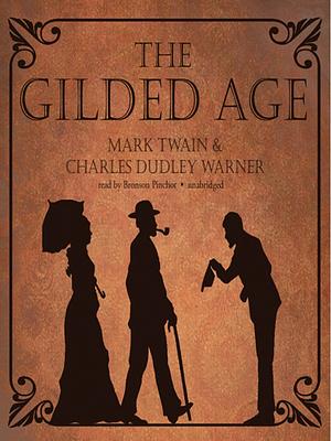 The Gilded Age by Mark Twain, Charles Dudley Warner