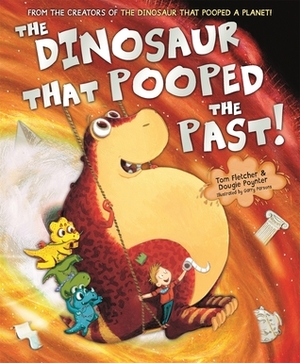 The Dinosaur That Pooped The Past! by Dougie Poynter, Tom Fletcher