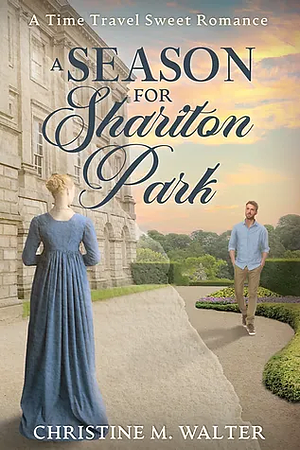 A Season for Shariton Park by Christine M. Walter