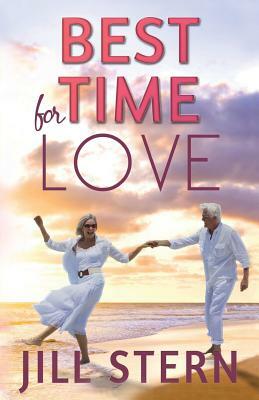 Best Time for Love: The best time for love is when it's least expected. by Jill Stern