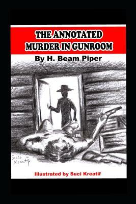 The Annotated Murder in the Gunroom by H. Beam Piper