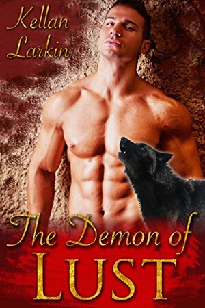 The Demon of Lust by Kellan Larkin