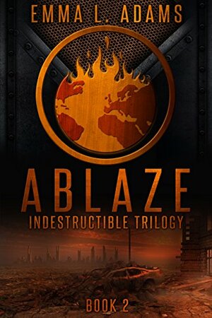 Ablaze by Emma L. Adams