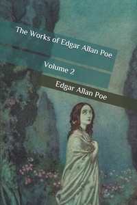 The Works of Edgar Allan Poe: Volume 2 by Edgar Allan Poe