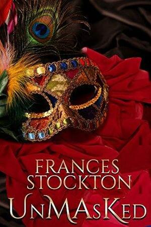 UnMAsKed by Frances Stockton