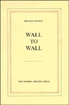 Wall to Wall by Douglas Woolf