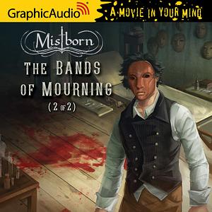 The Bands of Mourning (Part 2 of 2) by Brandon Sanderson