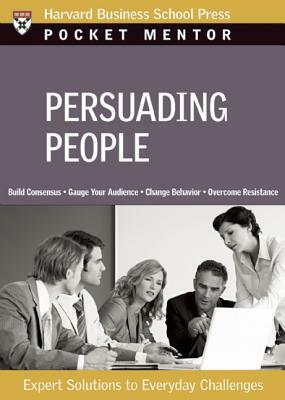 Persuading People: Expert Solutions to Everyday Challenges by 