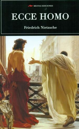 ECCE HOMO (SELECCIÃ“N CLÃSICOS UNIVERSALES) by Friedrich Nietzsche
