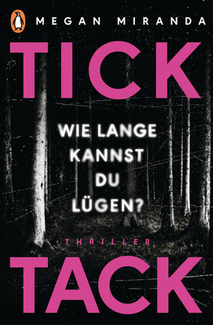 Tick Tack: Wie lange kannst Du lügen? by Elvira Willems, Cathrin Claußen, Megan Miranda