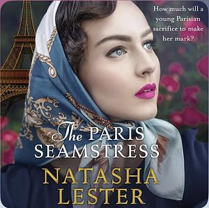 The Paris Seamstress  by Natasha Lester