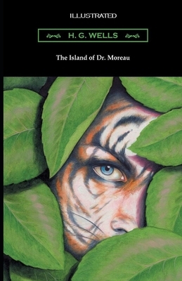 The Island of Dr. Moreau Illustrated by H.G. Wells