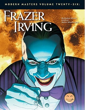 Frazer Irving by Eric Nolen-Weathington, Nathan Wilson