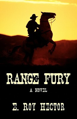 Range Fury by E. Roy Hector