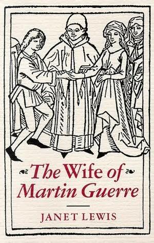 The Wife of Martin Guerre by Janet Lewis