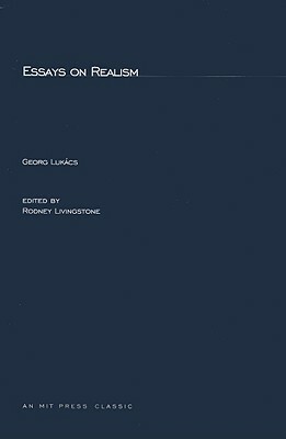 Essays on Realism by Georg Lukács