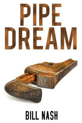 Pipe Dream by Bill Nash