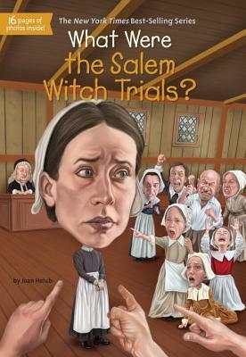 What Were the Salem Witch Trials? by Who HQ, Joan Holub