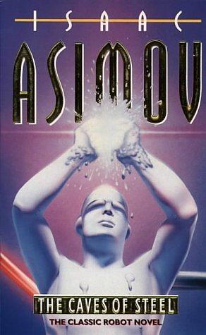 The Caves of Steel by Isaac Asimov