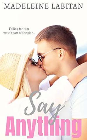 Say Anything by Madeleine Labitan