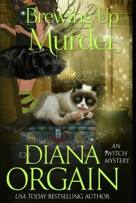 Brewing Up Murder: A Paranormal Cozy Mystery by Diana Orgain
