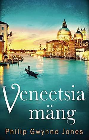 VENEETSIA MÄNG by Philip Gwynne Jones